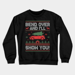 Bend Over And I'll Show You Christmas Couple Matching Family Crewneck Sweatshirt